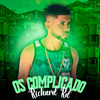 Richard RD - Os Complicado