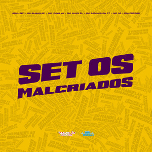 Set Os Malcriados