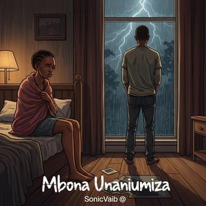 Mbona Unaniumiza