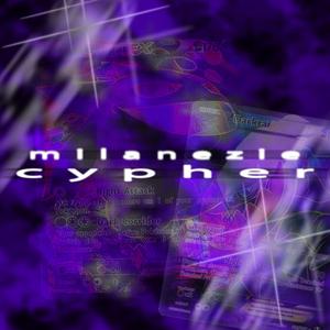 Milanezie Cypher (feat. Lil Gohan, Flexo Kobain, Wavisland, My$tik & Vick Lejet)