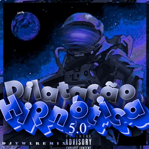 Dilatação Hipnótica 5.0 (Dj Twl Remix)