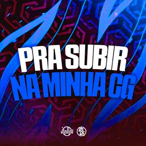 Pra Subir na Minha CG
