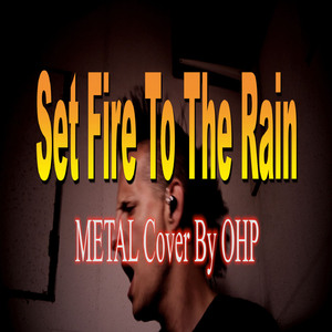 Set Fire To The Rain (Metal Version)