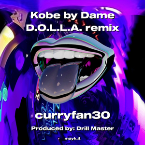 Kobe by Dame D.O.L.L.A. remix