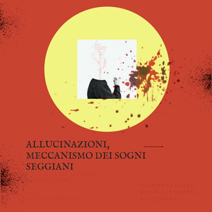 allucinazioni, meccanismo dei sogni