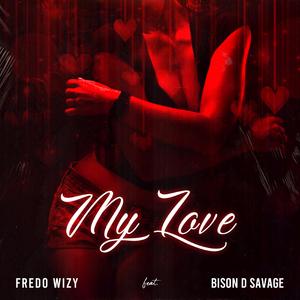 My love (feat. Bison D Savage)