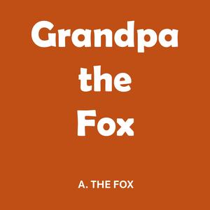 Grandpa the Fox
