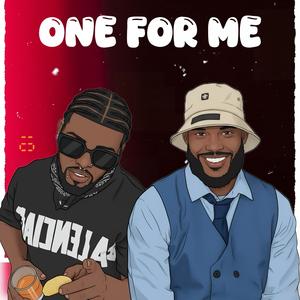 ONE FOR ME (feat. SHORDY 187)