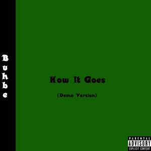 How It Goes (Demo Version) (Demo Version)