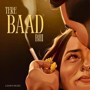 Tere Baad Bhi