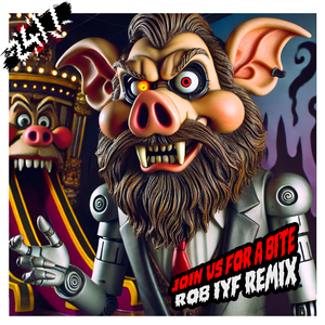 Join Us For A Bite (Rob IYF Remix)