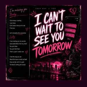 I Can’t Wait to See You Tomorrow