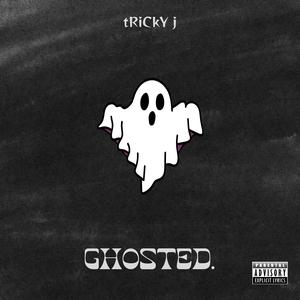 GHOSTED.
