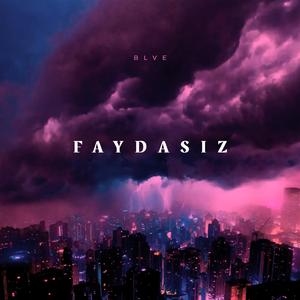 Faydasız (feat. Neverever)