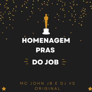 Homenagem Pras do Job