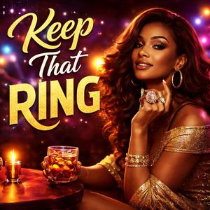 Keep That Ring