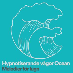 Hypnotiserande vågor Ocean Melodier för lugn, Pt. 6