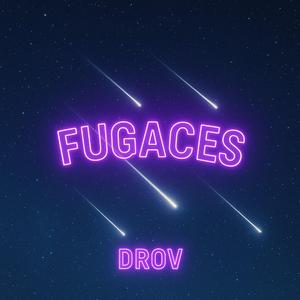 Fugaces