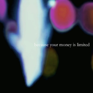 because your money is lmited (2025 Remaster)