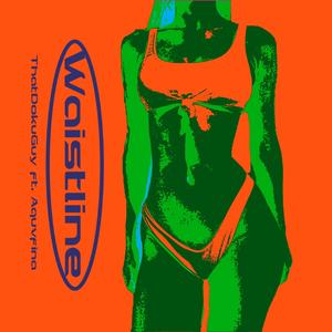 Waistline (feat. Aquvfina)