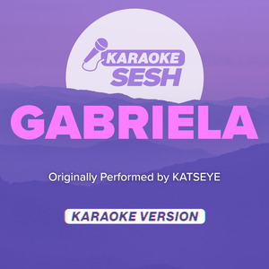 Gabriela (Originally Performed by KATSEYE) (Karaoke Version)
