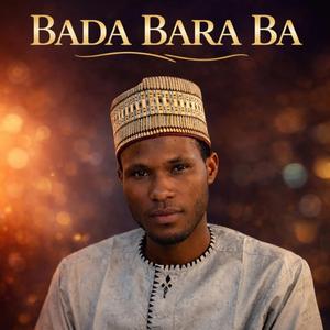 BADA BARA BA
