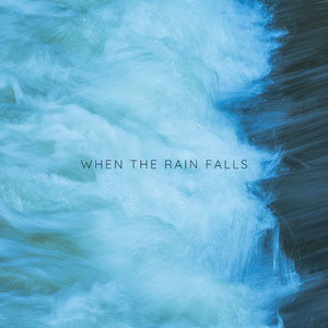 When The Rain Falls