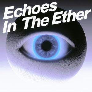Echoes In the Ether