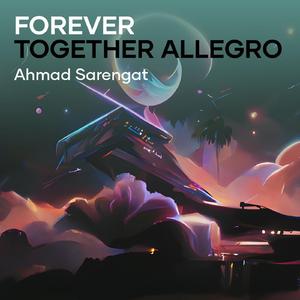 Forever Together Allegro