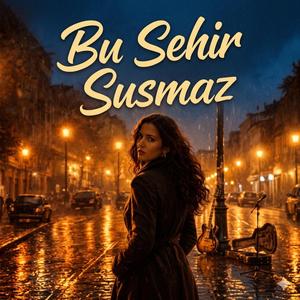 Bu Şehir Susmaz