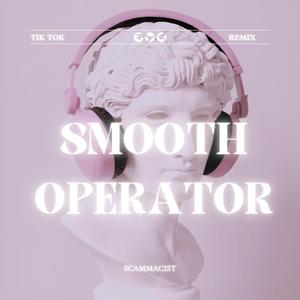 Smooth Operator (TikTok Remix)