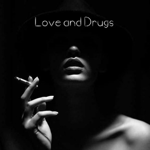Love And Drugs