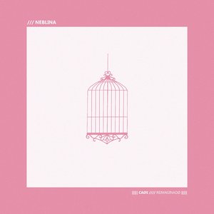 Neblina - CAØS REIMAGINADØ