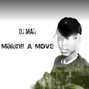 Making A Move
