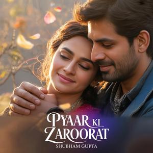 Pyaar Ki Zaroorat (Track 1)