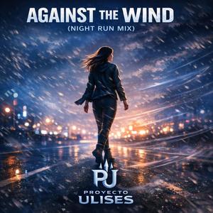 Against the Wind (Night Run Mix)