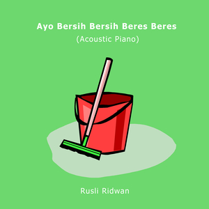 Ayo Bersih Bersih Beres Beres (Acoustic Piano)