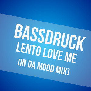 Lento Love Me (In da Mood Mix)