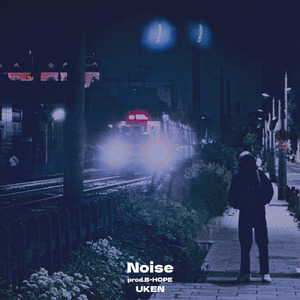 Noise (feat. B-HOPE)