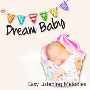 Dream Baby (Easy Listening Melodies)