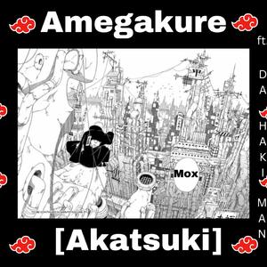 Amegakure (Akatsuki) (feat. DA HAKI MAN)