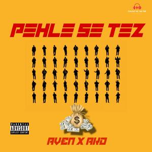 Pehle Se Tez (feat. AKD)