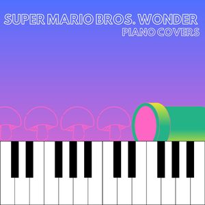 Wonder Flower Theme (From "Super Mario Bros. Wonder") [Piano Cover]
