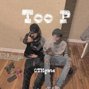 Too P freestyle