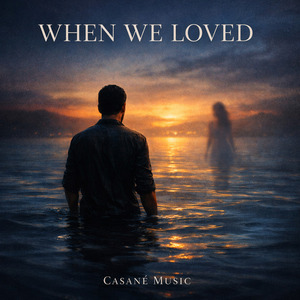 When we loved