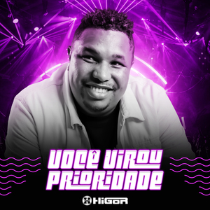 Você Virou Prioridade