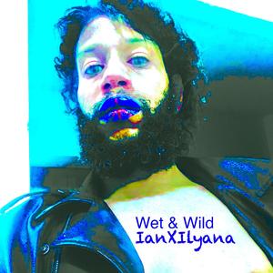 Wet & Wild