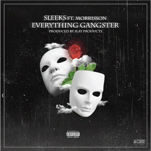 Everything Gangster (feat. Morrisson)