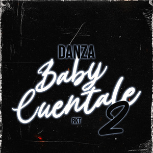 Danza Baby Cuentale 2 RKT (Remix)