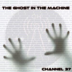 The Ghost In The Machine
